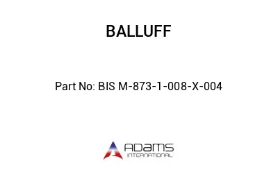 BIS M-873-1-008-X-004									