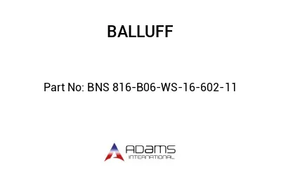 BNS 816-B06-WS-16-602-11									